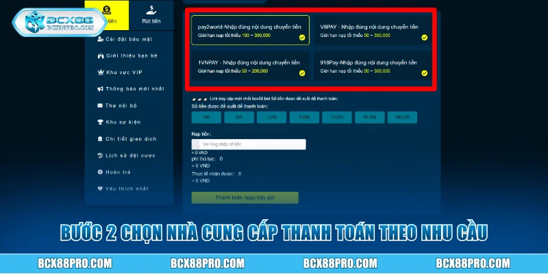Hướng Dẫn Nạp Tiền BCX88 Để Có Vốn Tham Gia Cá Cược 5 Bước 2 chọn nhà cung cấp thanh toán theo nhu cầu