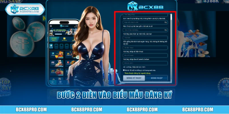 Hướng Dẫn Đăng Ký BCX88 Cực Nhanh, Hoàn Toàn Miễn Phí 3 Bước 2 điền vào biểu mẫu đăng ký