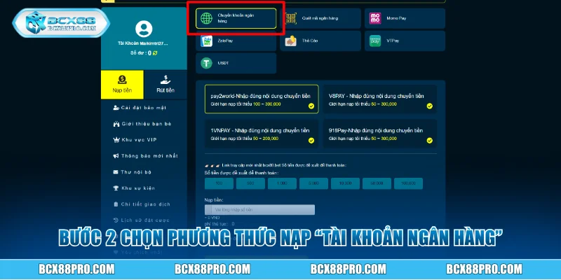 Hướng Dẫn Nạp Tiền BCX88 Để Có Vốn Tham Gia Cá Cược 2 Bước 2 chọn phương thức nạp tài khoản ngân hàng