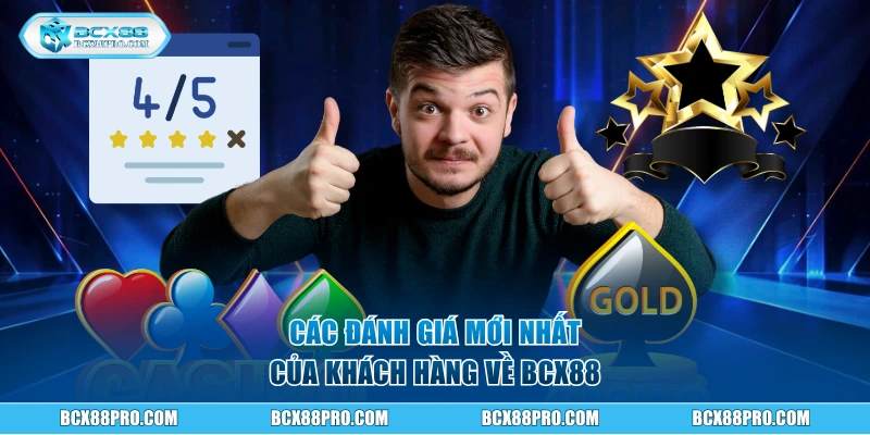 Các đánh giá mới nhất của khách hàng về BCX88