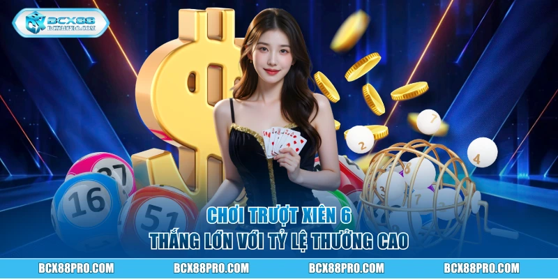 Lô Trượt Hôm Nay - Soi Cầu Trượt Xiên Chuẩn Xác Tại BCX88 2 Chơi trượt xiên 6 thắng lớn với tỷ lệ thưởng cao