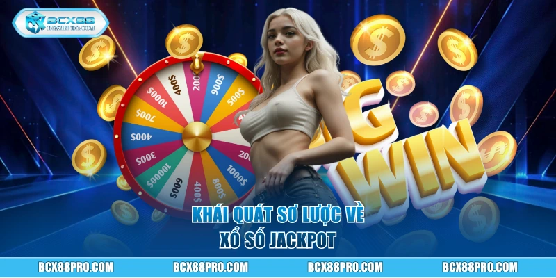 Xổ Số Jackpot - Cơ Hội Trúng Thưởng Tới Tiền Tỷ tại BCX88 1 Khái quát sơ lược về xổ số Jackpot